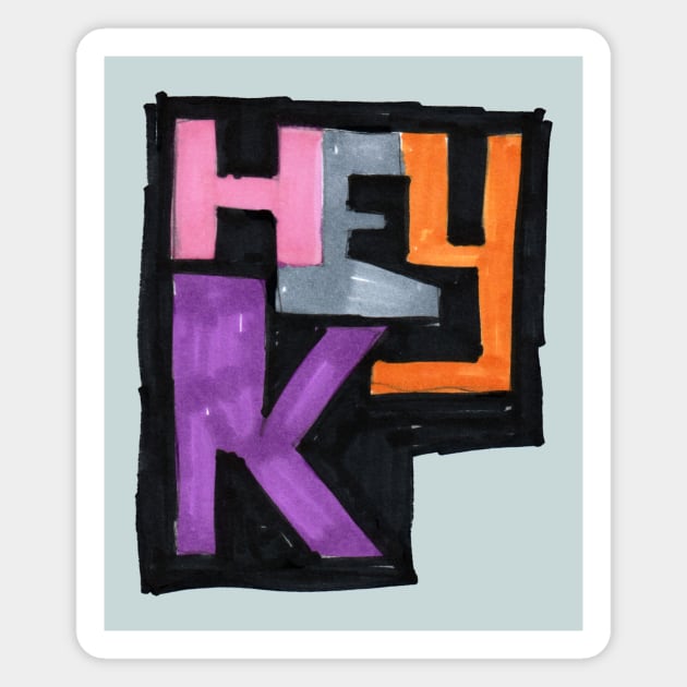 hey K Logo marker Style! Magnet by heyK